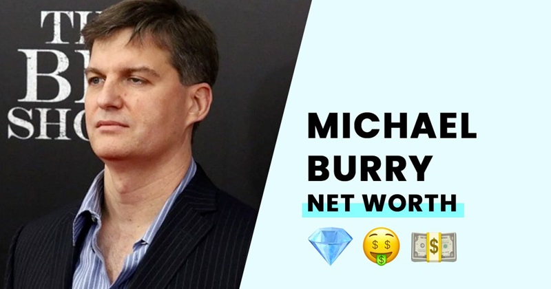 Michael Burry Net Worth 2024: The Big Short and His $300M Fortune 3